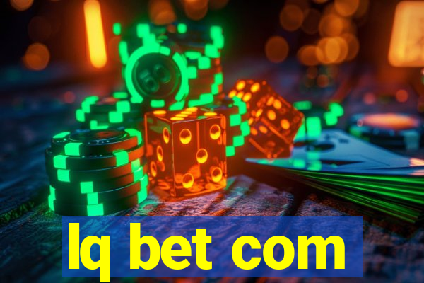 lq bet com